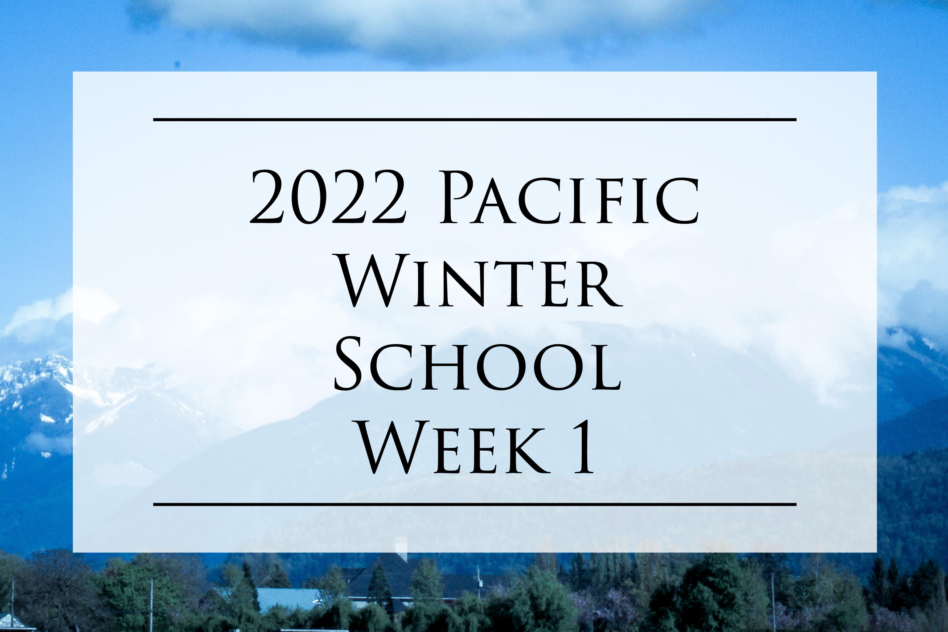 2022 CLC Pacific Region Winter School Week 1